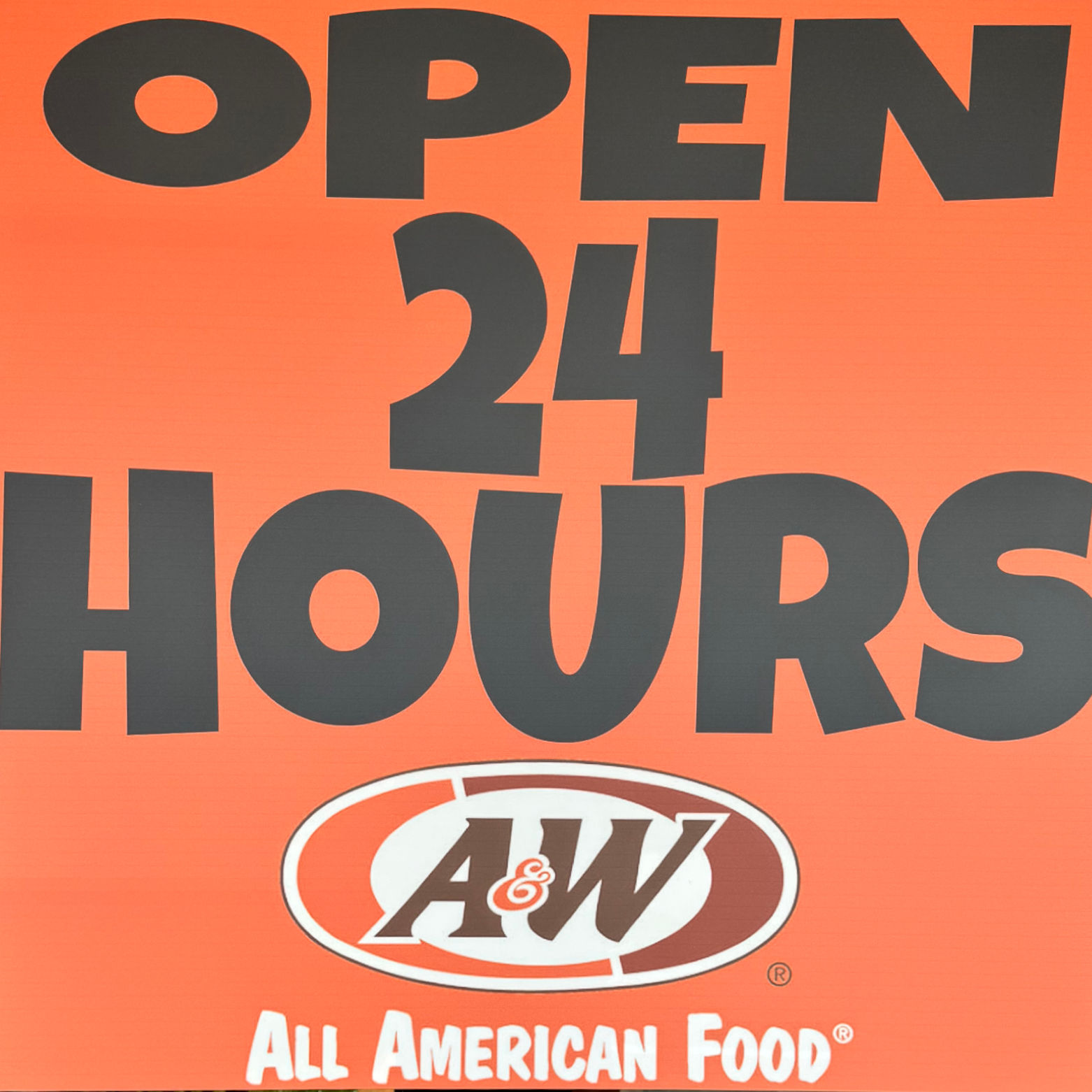 Open 24 Hours A&W Open 24 Hours